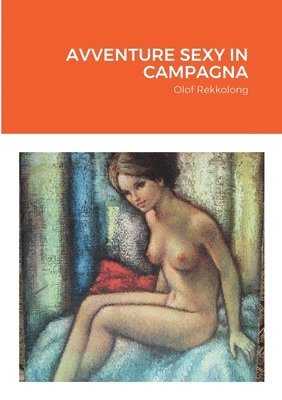 Avventure Sexy in Campagna 1