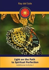 bokomslag Light on the Path to Spiritual Perfection - Additional Articles I