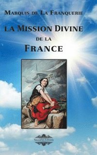 bokomslag La mission divine de la France