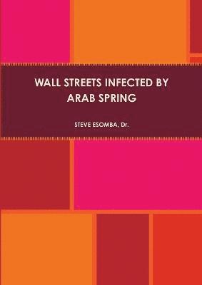 bokomslag Wall Streets Infected by Arab Spring