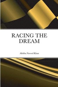 bokomslag Racing the Dream