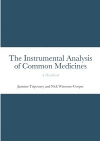 bokomslag The Instrumental Analysis of Common Medicines