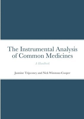 bokomslag The Instrumental Analysis of Common Medicines