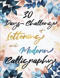 bokomslag 30 Days Challenge of Lettering and Modern Calligraphy