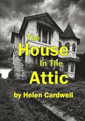 The House In The Attic 1