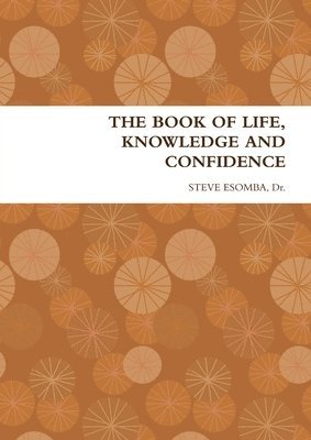 bokomslag Book of Life, Knowledge and Confidence