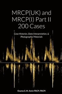 bokomslag MRCP(UK) and MRCP(I) Part II 200 Cases