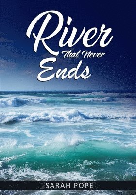 A River That Never Ends 1