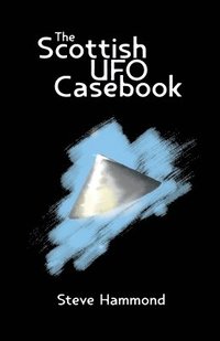 bokomslag The Scottish UFO Casebook