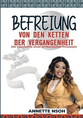 Befreiung von den Ketten der Vergangenheit 1