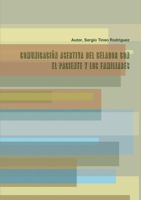 bokomslag Comunicacin asertiva del celador con el paciente y los familiares