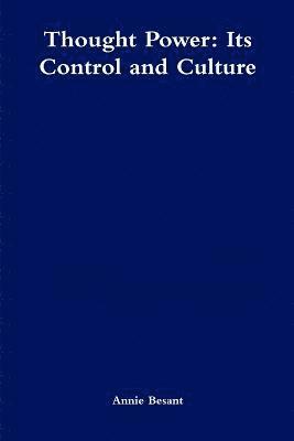 Thought Power: Its Control and Culture