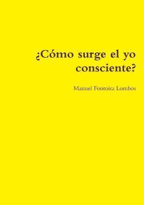 Cmo surge el yo consciente? 1