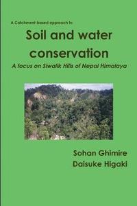 bokomslag Soil and Water Conservation in Siwalik Hills of Nepal Himalaya