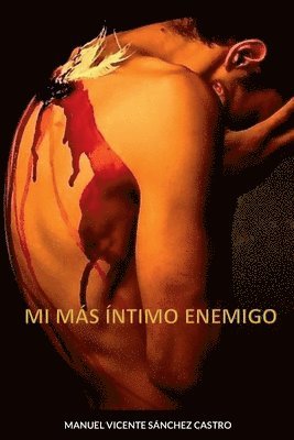 Manuel Vicente Sánchez Castro - Mi Más Íntimo Enemigo, Häftad