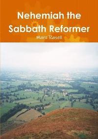 bokomslag Nehemiah the Sabbath Reformer