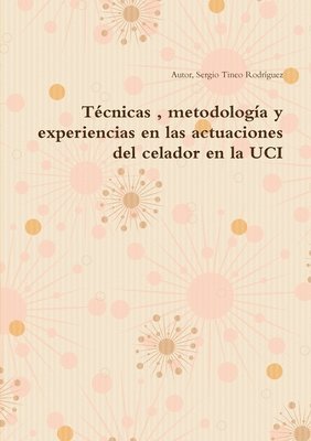 bokomslag Técnicas, metodología y experiencias en las actuaciones del celador en la UCI