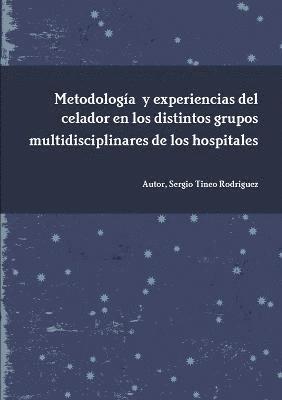 bokomslag Metodologa y experiencias del celador en los distintos grupos multidisciplinares de los hospitales