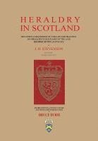 Heraldry in Scotland - J. H. Stevenson 1