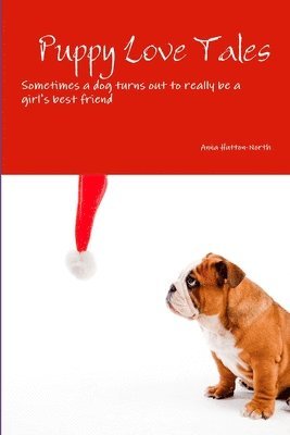 Anna Hutton-North - Puppy Love Tales - Drayton Beauchamp Series (paperback), Häftad