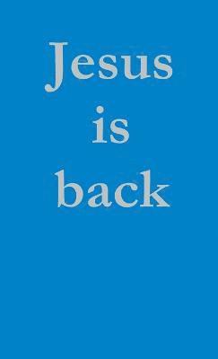 Jesus is Back 1