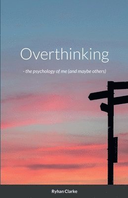 bokomslag Overthinking -