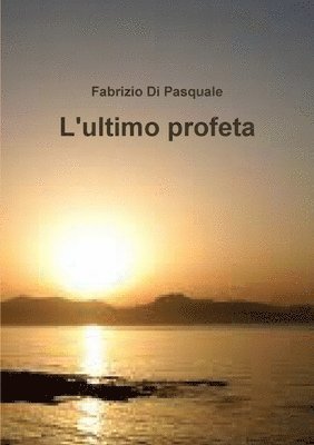 Fabrizio Di Pasquale, FABRIZIO DI PASQUALE - L'ultimo profeta, Häftad