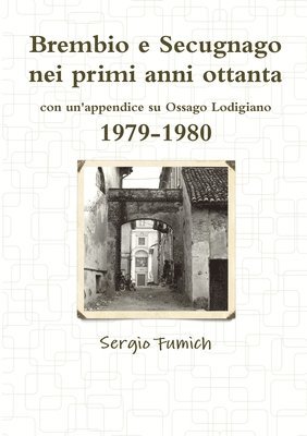 Brembio E Secugnago Nei Primi Anni Ottanta. 1979-1980 1