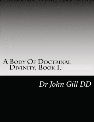 A Body Of Doctrianal Divinity Book 1 1