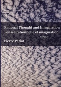 bokomslag Rational Thought and Imagination - Pense Rationnelle et Imagination