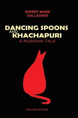 DANCING SPOONS and KHACHAPURI - A Russian Tale 1