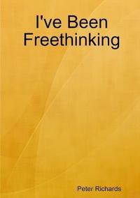 bokomslag I've Been Freethinking