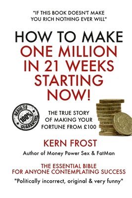 How to make a million in 21 weeks starting now 1