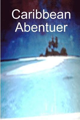 Caribbean Abentuer 1