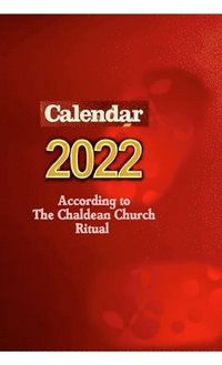 bokomslag Calendar 2022 According to the Chaldean Church Ritual