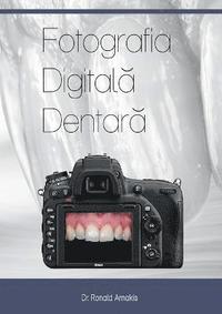 bokomslag Fotografia Digital&#259; Dentar&#259;
