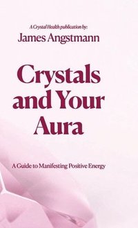 bokomslag Crystals and Your Aura
