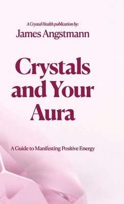 Crystals and Your Aura 1