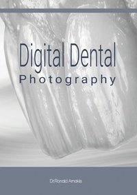 bokomslag Digital Dental Photography