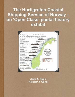 The Hurtigruten Coastal Shipping Service of Norway- An 'Open Class'postal History Exhibit 1