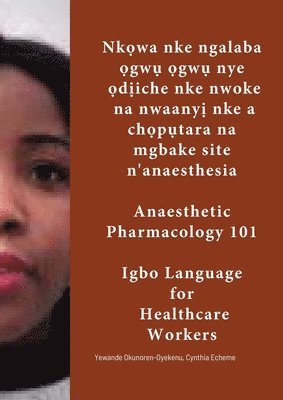 bokomslag Nk&#7885;wa nke ngalaba &#7885;gw&#7909; &#7885;gw&#7909; nye &#7885;d&#7883;iche nke nwoke na nwaany&#7883; nke a ch&#7885;p&#7909;tara na mgbake site n'anesthesia.