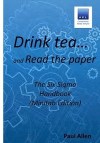 bokomslag Drink tea and Read the Paper (Minitab Edition)