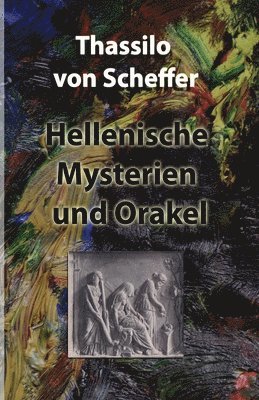 bokomslag Hellenische Mysterien und Orakel