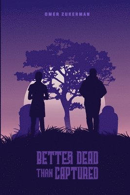 Better Dead Than Captured 1