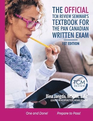 The Official TCM Review Seminar's Textbook for the Pan Canadian Written Exam 1