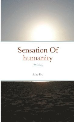 Sensation Of humanity [reissue] 1