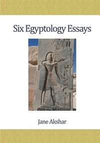 bokomslag Six Egyptology Essays