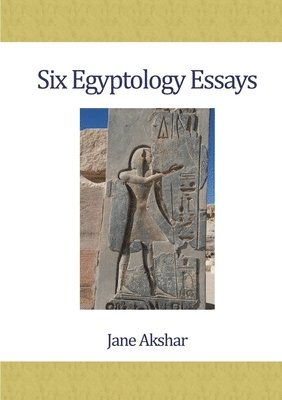 Six Egyptology Essays 1