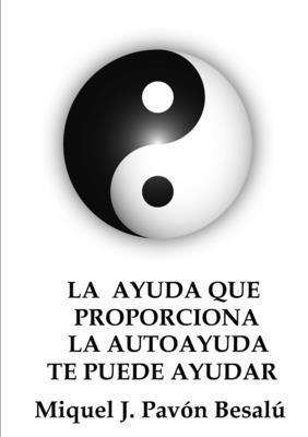 bokomslag La ayuda que proporciona la autoayuda te puede ayudar