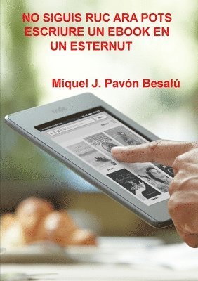 bokomslag No siguis ruc ara pots escriure un ebook en un esternut